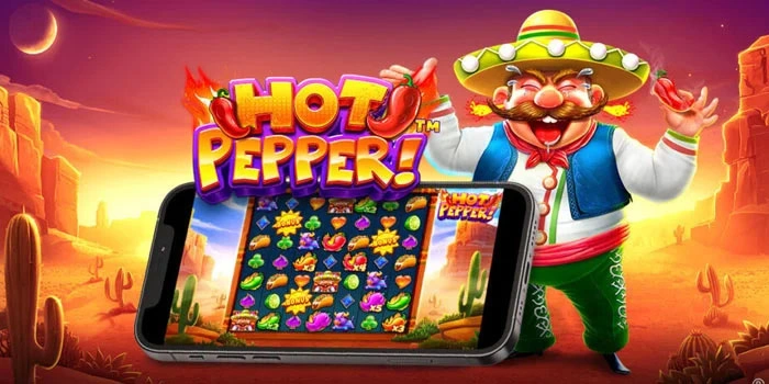 Tips Dan Trik Bagi Pecinta Jackpot Slot Hot Pepper