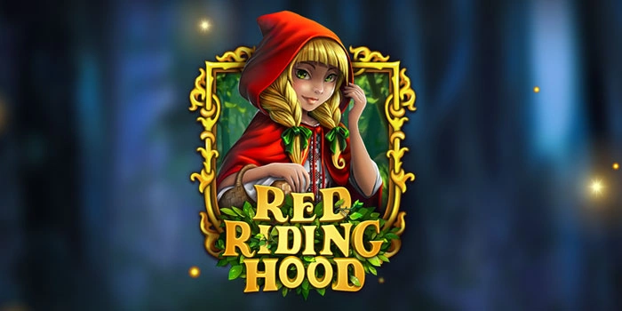 Teknik Cepat Maxwin Di Slot Red Riding Hood